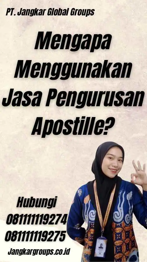 Mengapa Menggunakan Jasa Pengurusan Apostille?