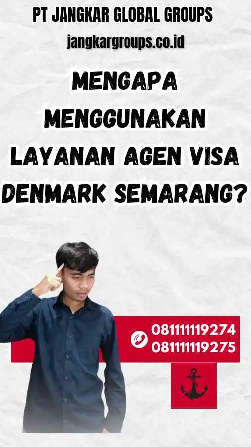 Mengapa Menggunakan Layanan Agen Visa Denmark Semarang?