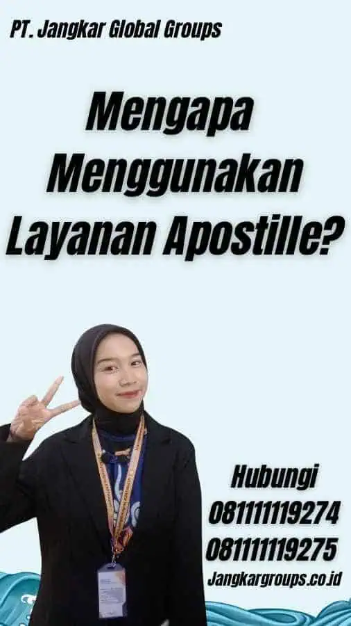 Mengapa Menggunakan Layanan Apostille?