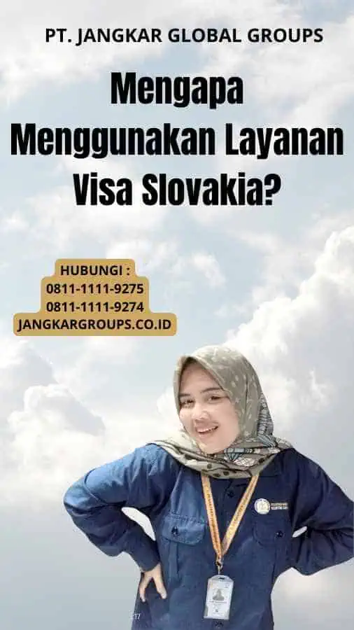 Mengapa Menggunakan Layanan Visa Slovakia?