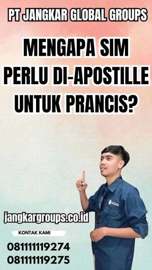 Mengapa SIM Perlu Di-apostille untuk Prancis?