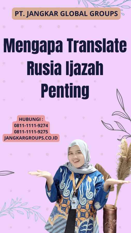 Mengapa Translate Rusia Ijazah Penting