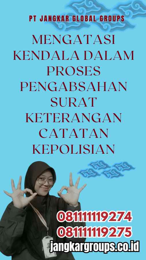 Mengatasi Kendala dalam Proses Legalisasi SKCK Kemenkumham