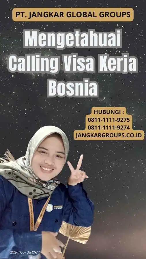 Mengetahuai Calling Visa Kerja Bosnia