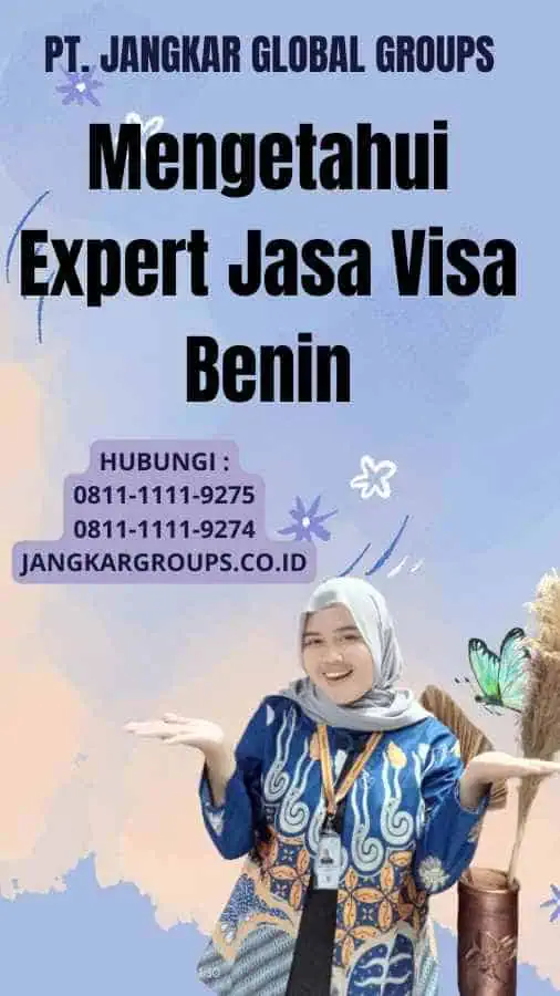 Mengetahui Expert Jasa Visa Benin