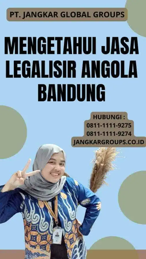 Mengetahui Jasa legalisir Angola Bandung