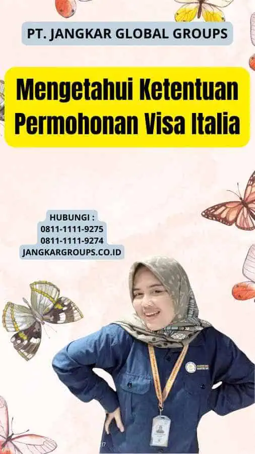 Mengetahui Ketentuan Permohonan Visa Italia