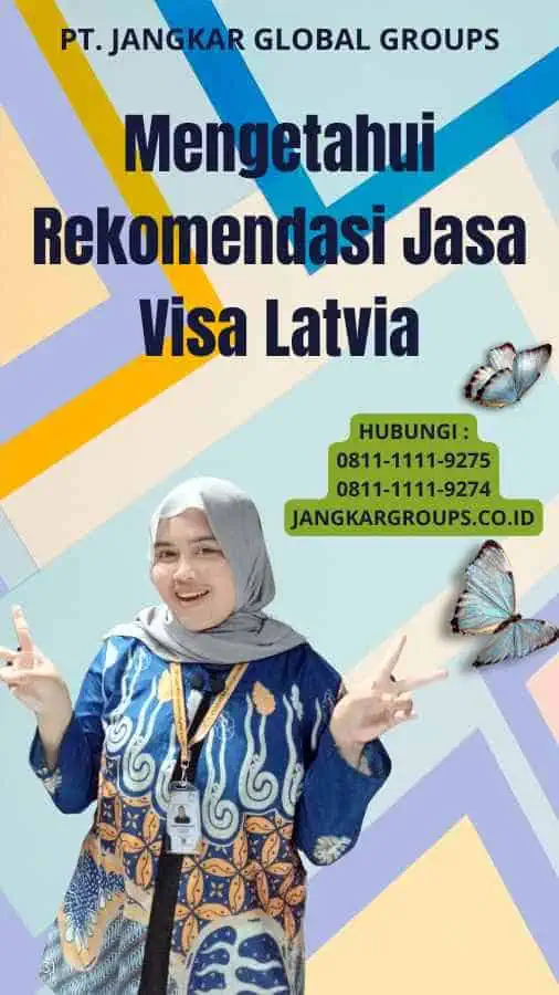 Mengetahui Rekomendasi Jasa Visa Latvia