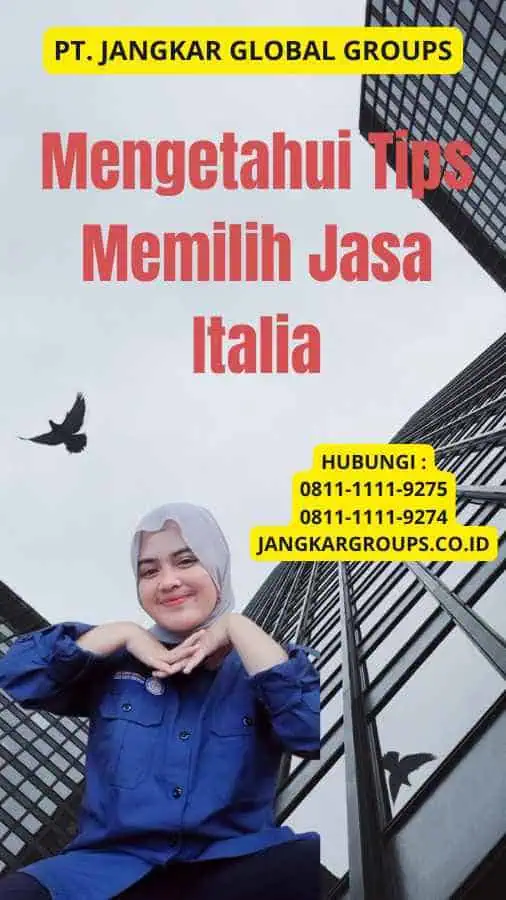 Mengetahui Tips Memilih Jasa Italia