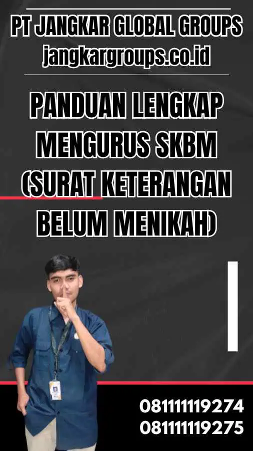 Panduan Lengkap Mengurus SKBM (Surat Keterangan Belum Menikah)