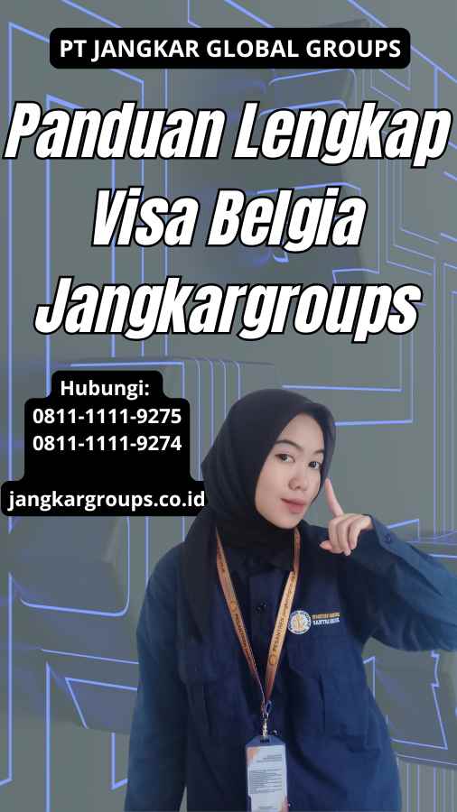 Panduan Lengkap Visa Belgia Jangkargroups