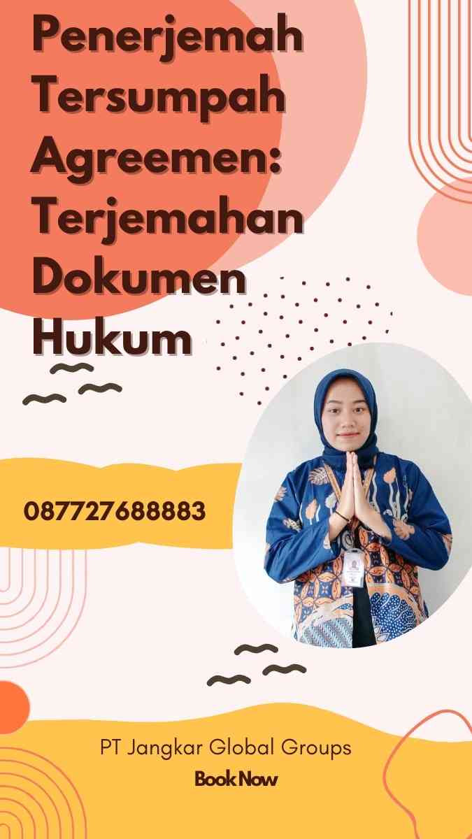 Penerjemah Tersumpah Agreemen: Terjemahan Dokumen Hukum