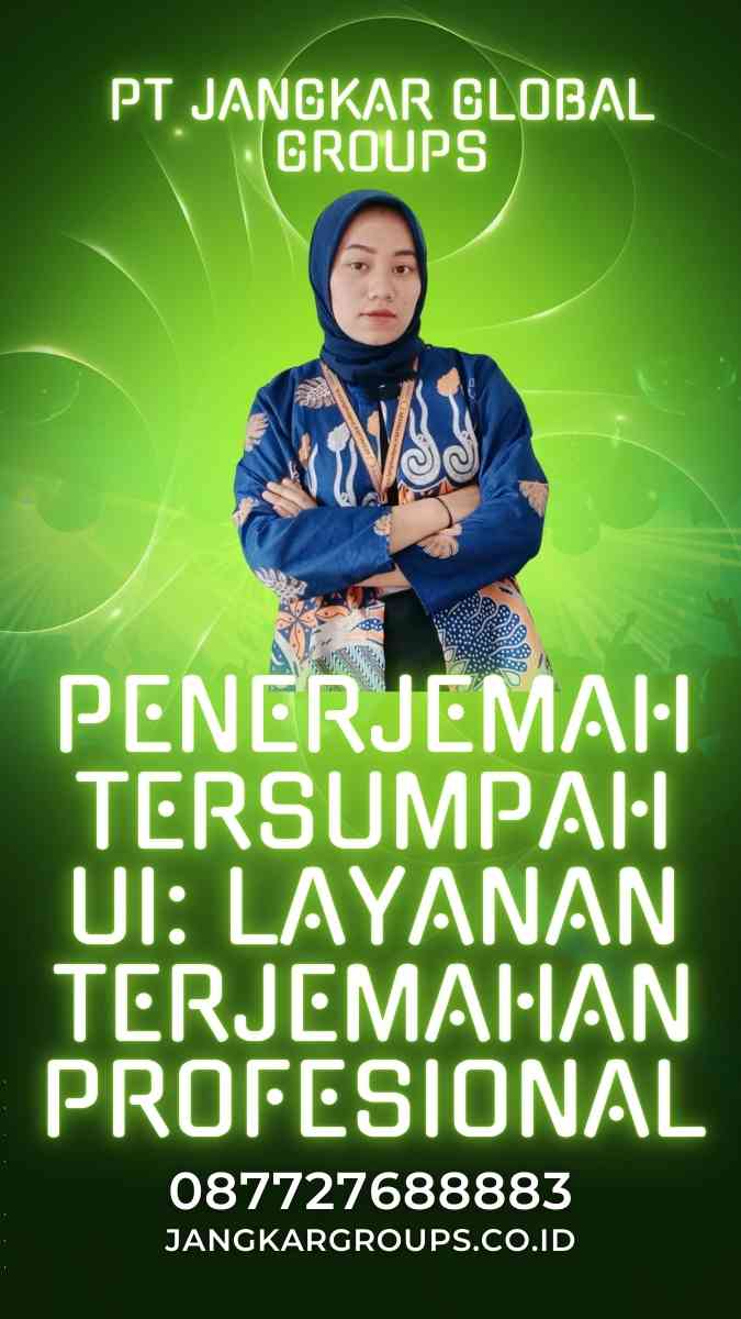 Penerjemah Tersumpah UI: Layanan Terjemahan Profesional