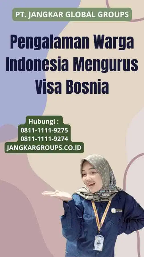 Pengalaman Warga Indonesia Mengurus Visa Bosnia