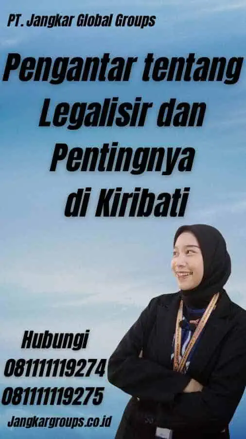 Pengantar tentang Legalisir dan Pentingnya di Kiribati