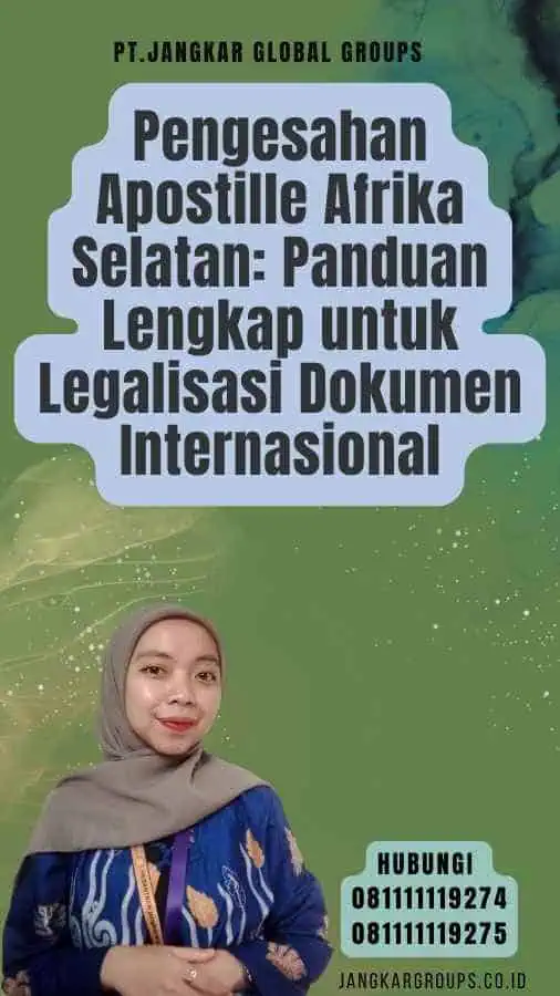 Pengesahan Apostille Afrika Selatan Panduan Lengkap untuk Legalisasi Dokumen Internasional