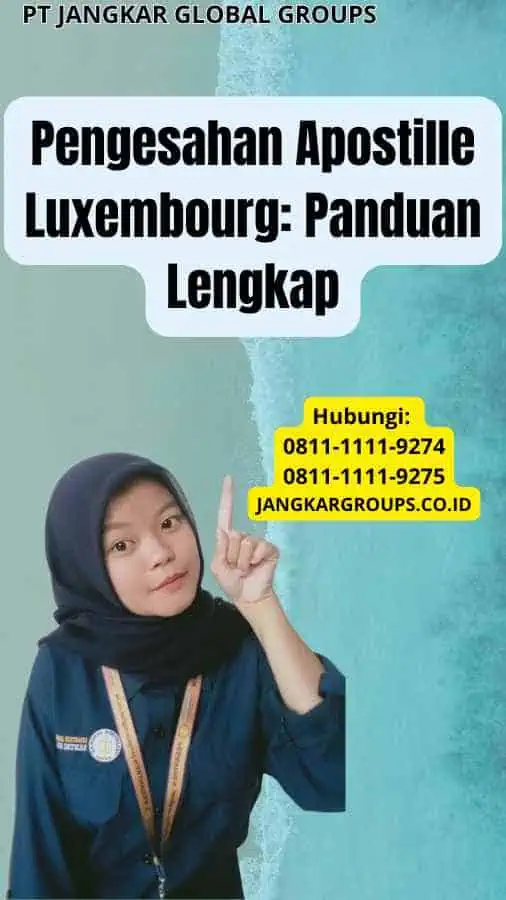 Pengesahan Apostille Luxembourg Panduan Lengkap