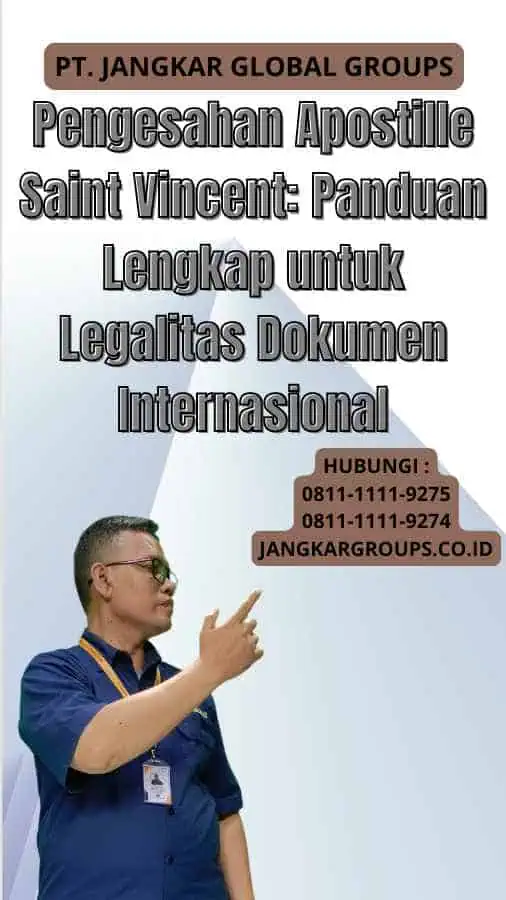 Pengesahan Apostille Saint Vincent Panduan Lengkap untuk Legalitas Dokumen Internasional