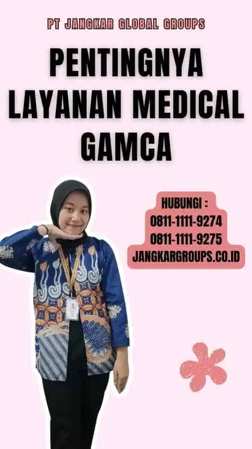 Pentingnya Layanan Medical GAMCA