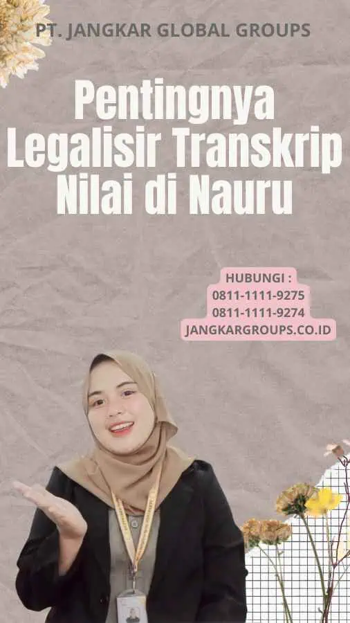 Pentingnya Legalisir Transkrip Nilai di Nauru