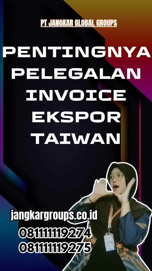 Pentingnya Pelegalan Invoice Ekspor Taiwan