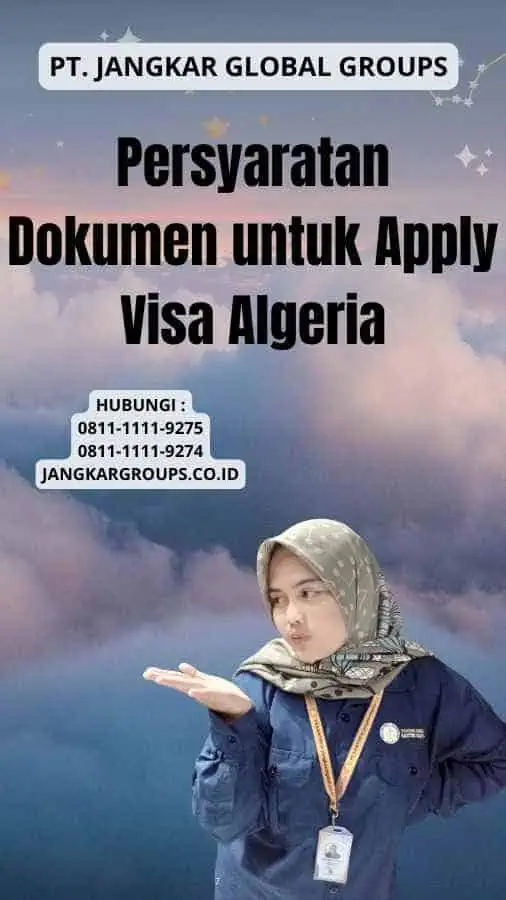 Persyaratan Dokumen untuk Apply Visa Algeria