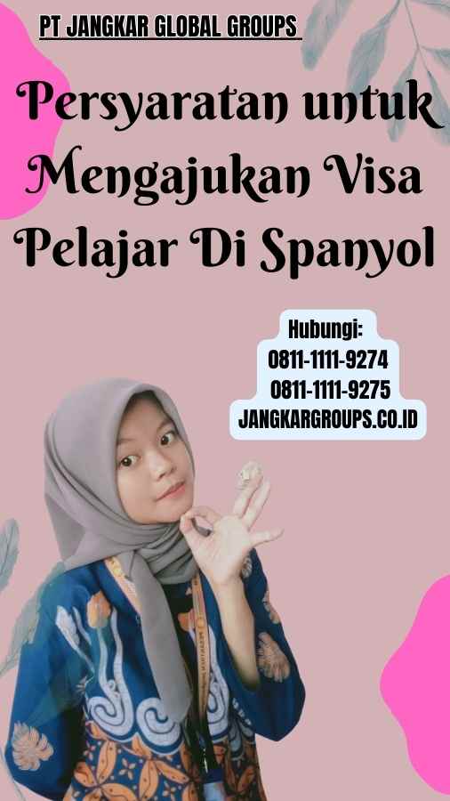 Persyaratan untuk Mengajukan Visa Pelajar Di Spanyol