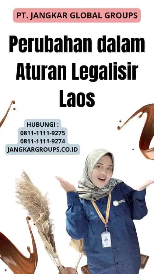 Perubahan dalam Aturan Legalisir Laos