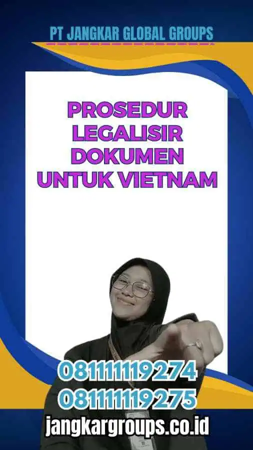 Prosedur Legalisir Dokumen untuk Vietnam