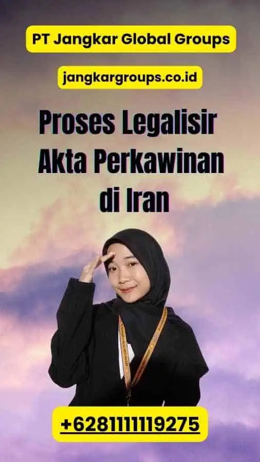 Proses Legalisir Akta Perkawinan di Iran