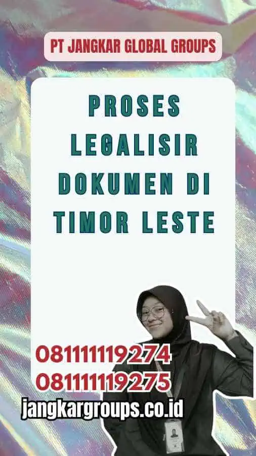 Proses Legalisir Dokumen di Timor Leste