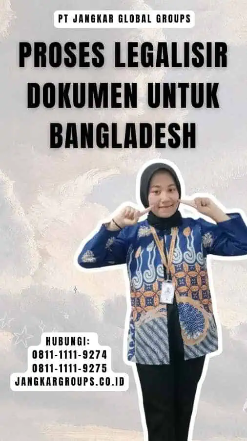 Proses Legalisir Dokumen untuk Bangladesh