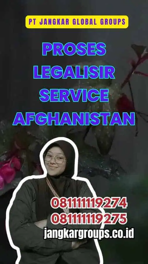 Proses Legalisir Service Afghanistan