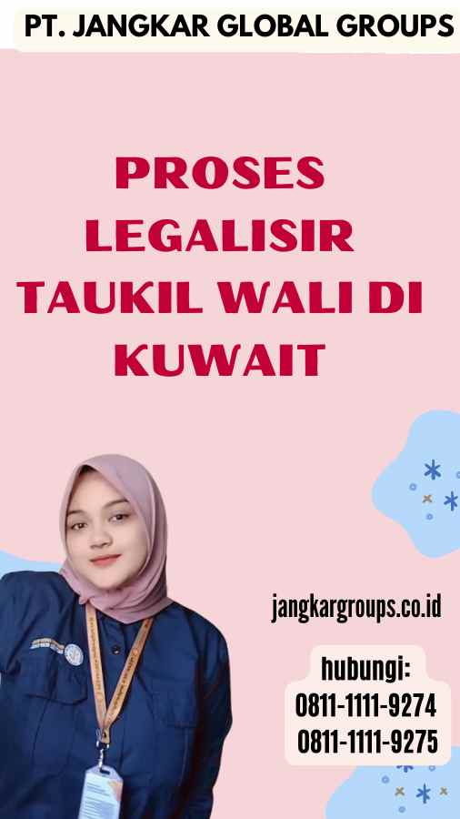 Proses Legalisir Taukil Wali di Kuwait