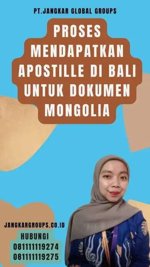 Proses Mendapatkan Apostille di Bali untuk Dokumen Mongolia