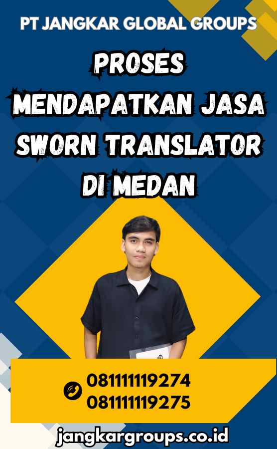 Proses Mendapatkan Jasa Sworn Translator di Medan