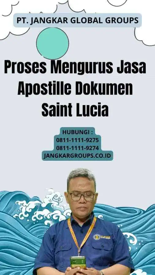 Proses Mengurus Jasa Apostille Dokumen Saint Lucia