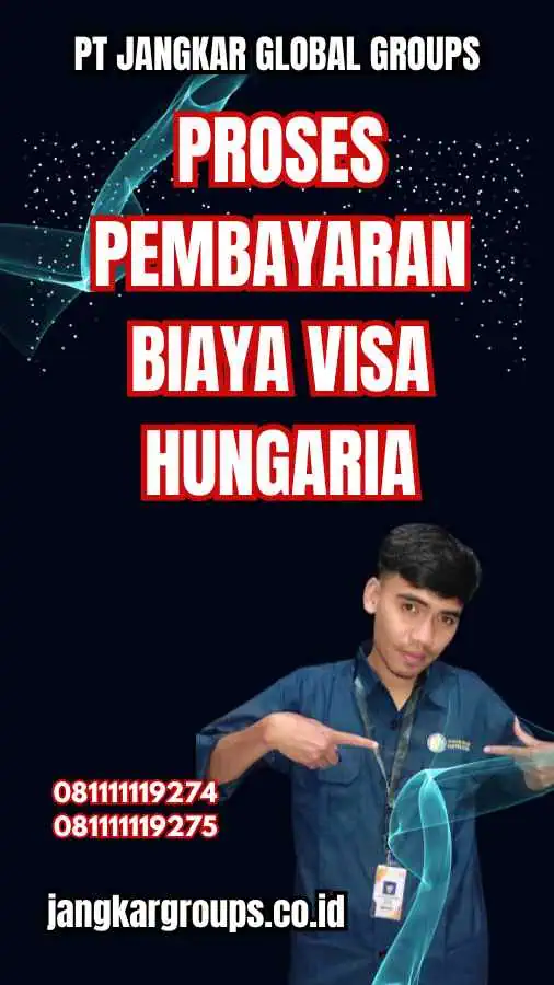 Proses Pembayaran Biaya Visa Hungaria