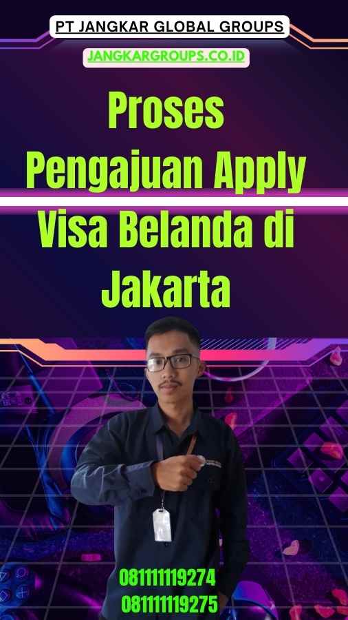 Proses Pengajuan Apply Visa Belanda di Jakarta