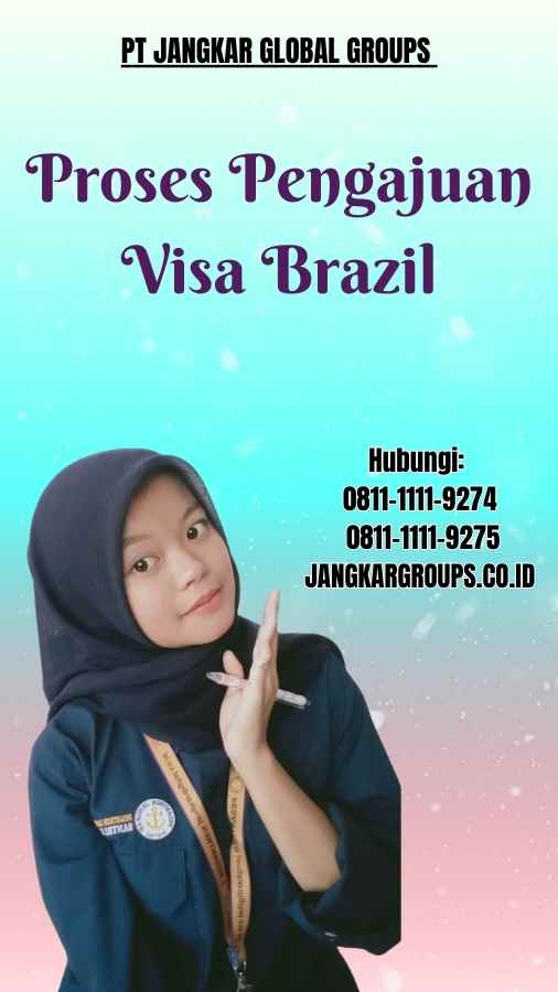 Proses Pengajuan Visa Brazil