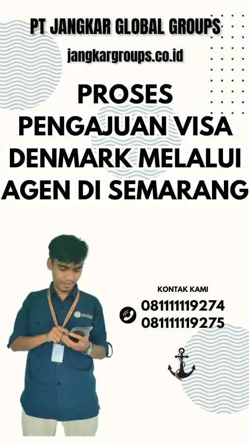 Proses Pengajuan Visa Denmark Melalui Agen di Semarang