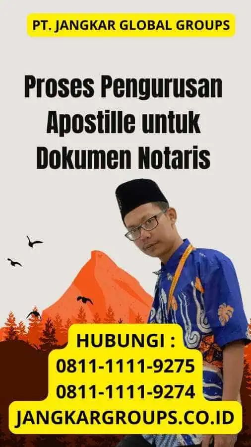 Proses Pengurusan Apostille untuk Dokumen Notaris