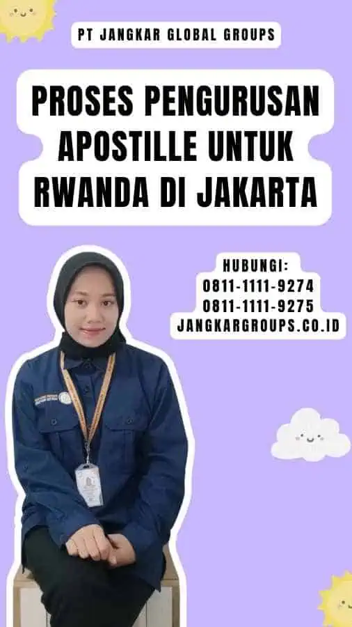 Proses Pengurusan Apostille untuk Rwanda di Jakarta