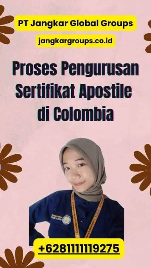 Proses Pengurusan Sertifikat Apostile di Colombia