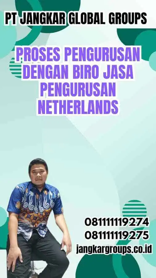 Proses Pengurusan dengan Biro Jasa Pengurusan Netherlands