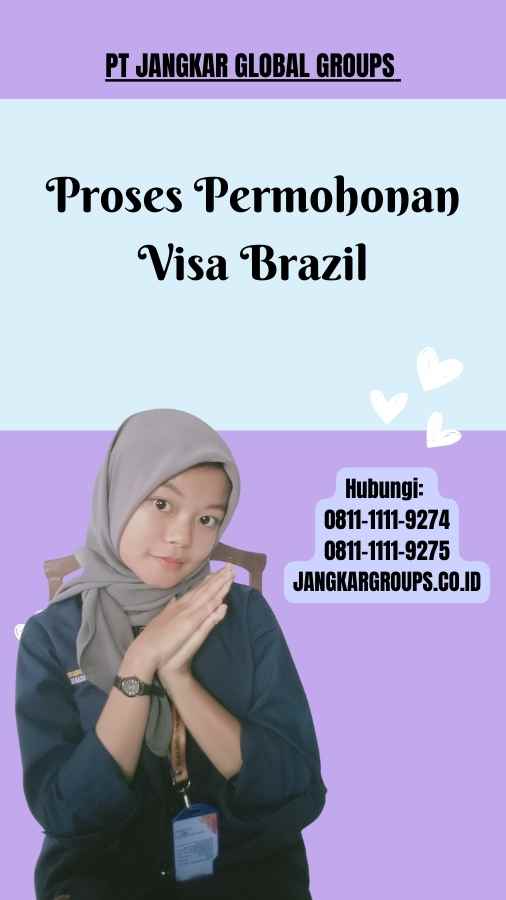 Proses Permohonan Visa Brazil