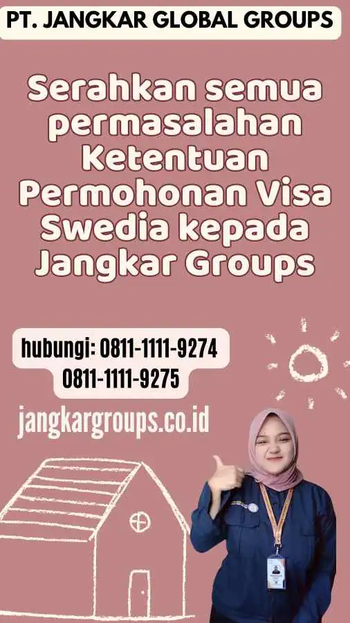 Serahkan semua permasalahan Ketentuan Permohonan Visa Swedia kepada Jangkar Groups