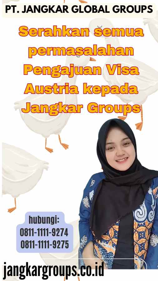 Serahkan semua permasalahan Pengajuan Visa Austria kepada Jangkar Groups