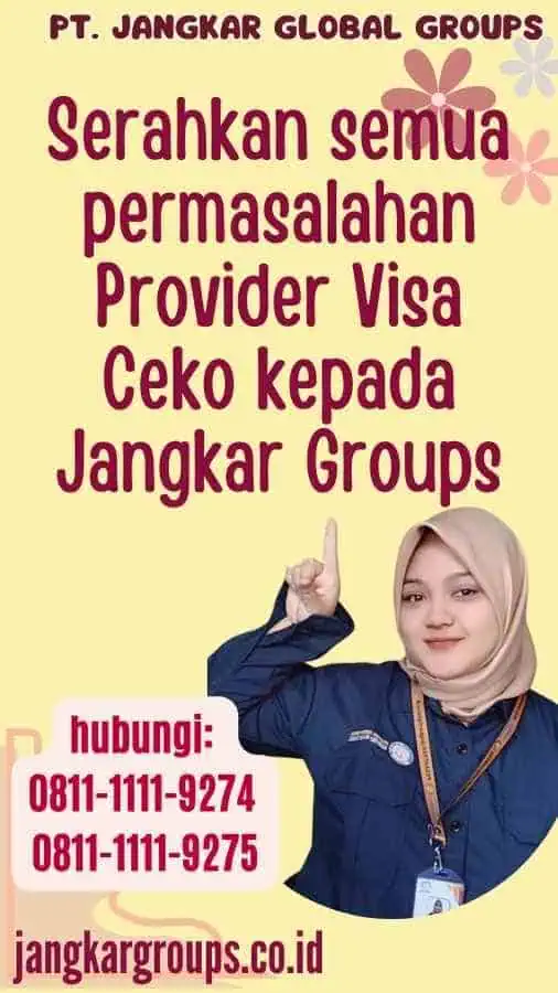 Serahkan semua permasalahan Provider Visa Ceko kepada Jangkar Groups