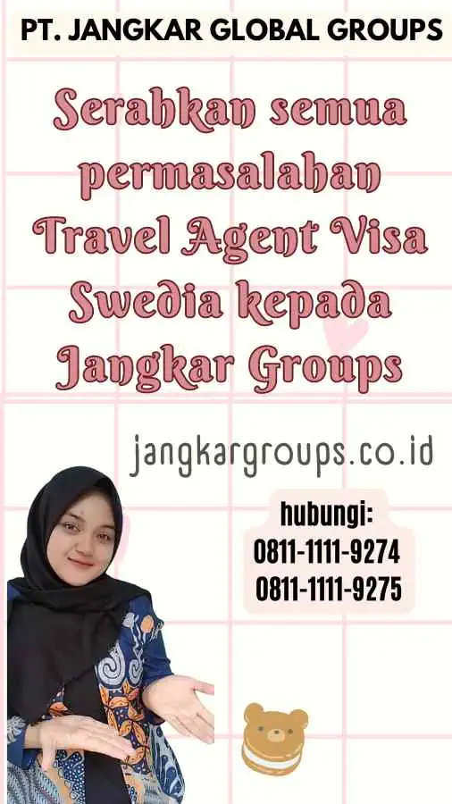 Serahkan semua permasalahan Travel Agent Visa Swedia kepada Jangkar Groups